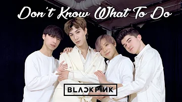 [E2W] BLACKPINK - 'Don't Know What To Do' Dance Cover (Boys Ver.)
