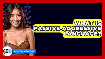 What Is Passive-Aggressive Language? - Everyday-Networking