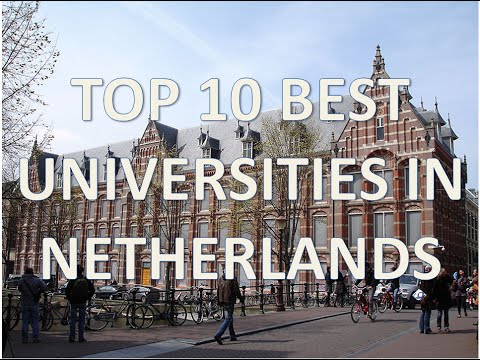 Top 10 Best Universities In Netherlands/Top 10 Mejores Universidades De Holanda