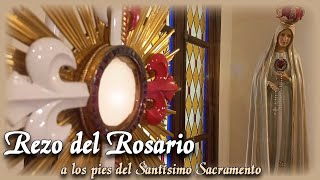 Rezo del Santo Rosario a los pies del Santisimo Sacramento - Jueves 1 de junio
