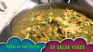 NOPALES EN SALSA VERDE CON HUEVO MUY ECONOMICO BIEN SABROSO Y FACIL DE HACER.