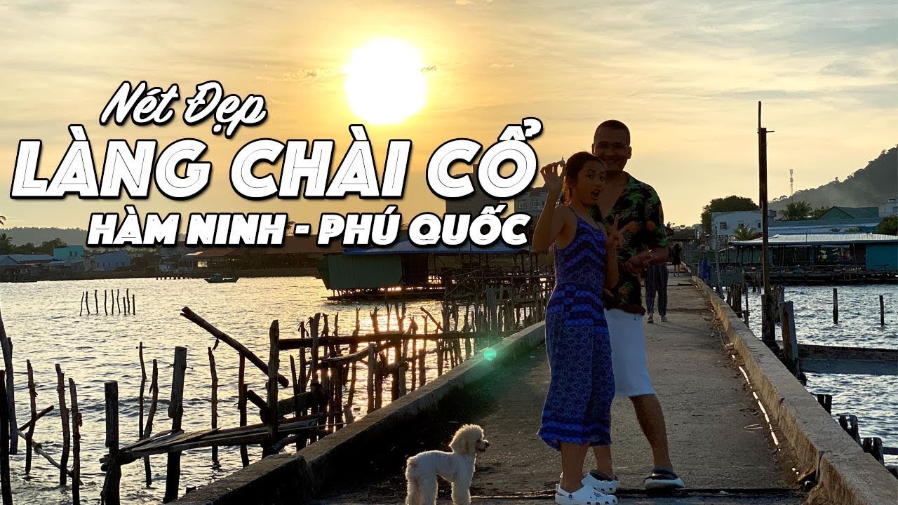 nhà hàng làng chài hàm ninh phú quốc 2022 Review Làng Chài Hàm Ninh làng chài cổ bật nhất thành phố đảo Phú Quốc