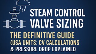 Celebrity How to Size Steam Control Valves? Steam Control Valve Sizing Explained | Cv Pressure Drop & Example Wealth