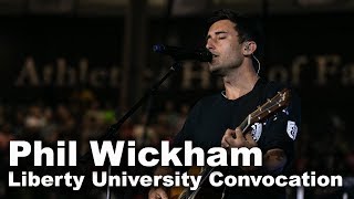 Phil Wickham  Liberty University Convocation