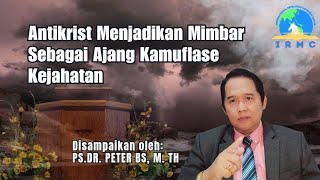 Antikris Memakai MIMBAR Untuk Kamuflase Kejahatan