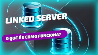 Aula 11 - Criando um Linked Server entre dois SQL Server