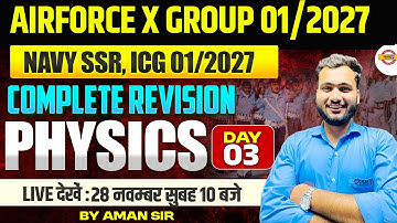 AIRFORCE X GROUP/NAVY SSR/ ICG (01/2027) || PHYSICS || COMPLETE REVISION DAY || BY AMAN SIR