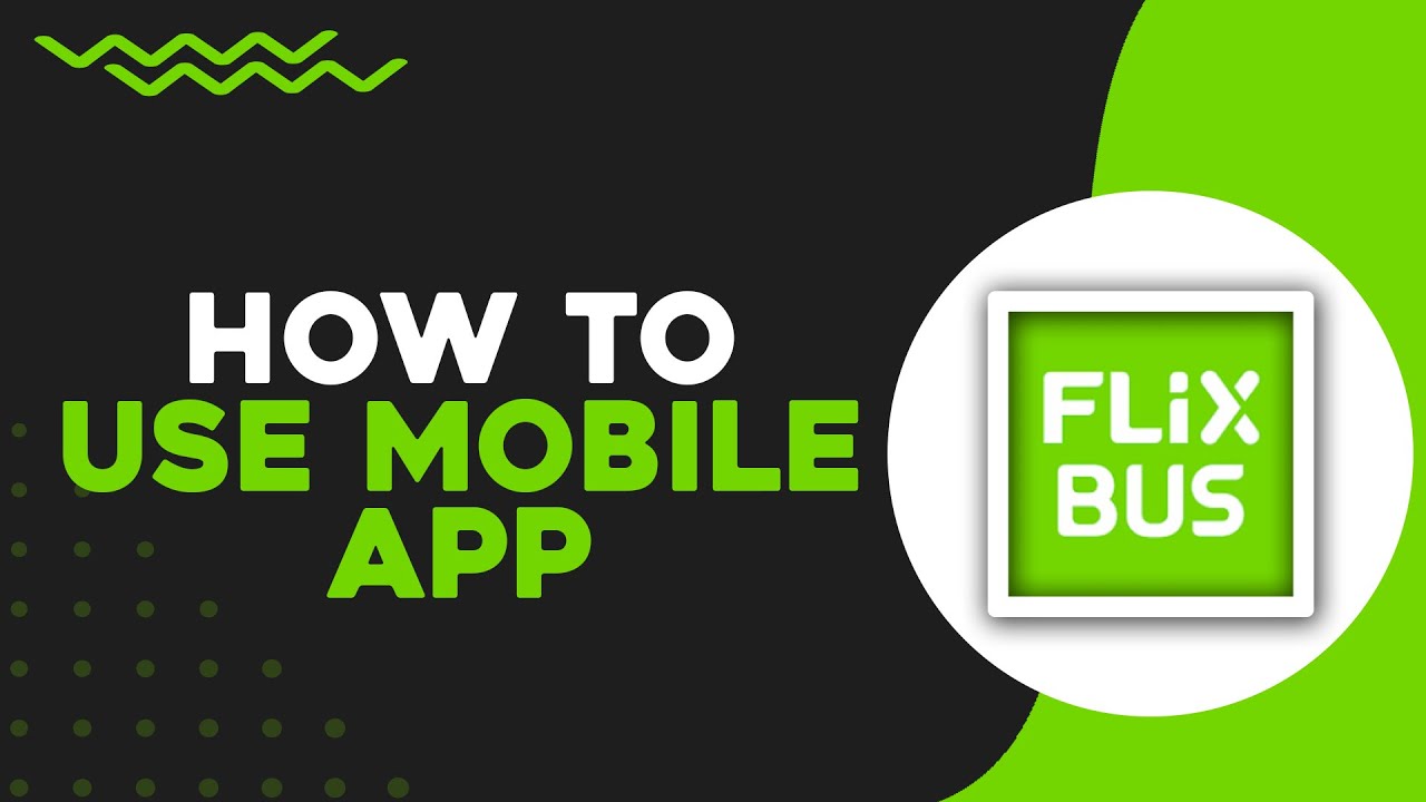 How To Use the FlixBus Mobile App (Easiest Way)​​​​​​​