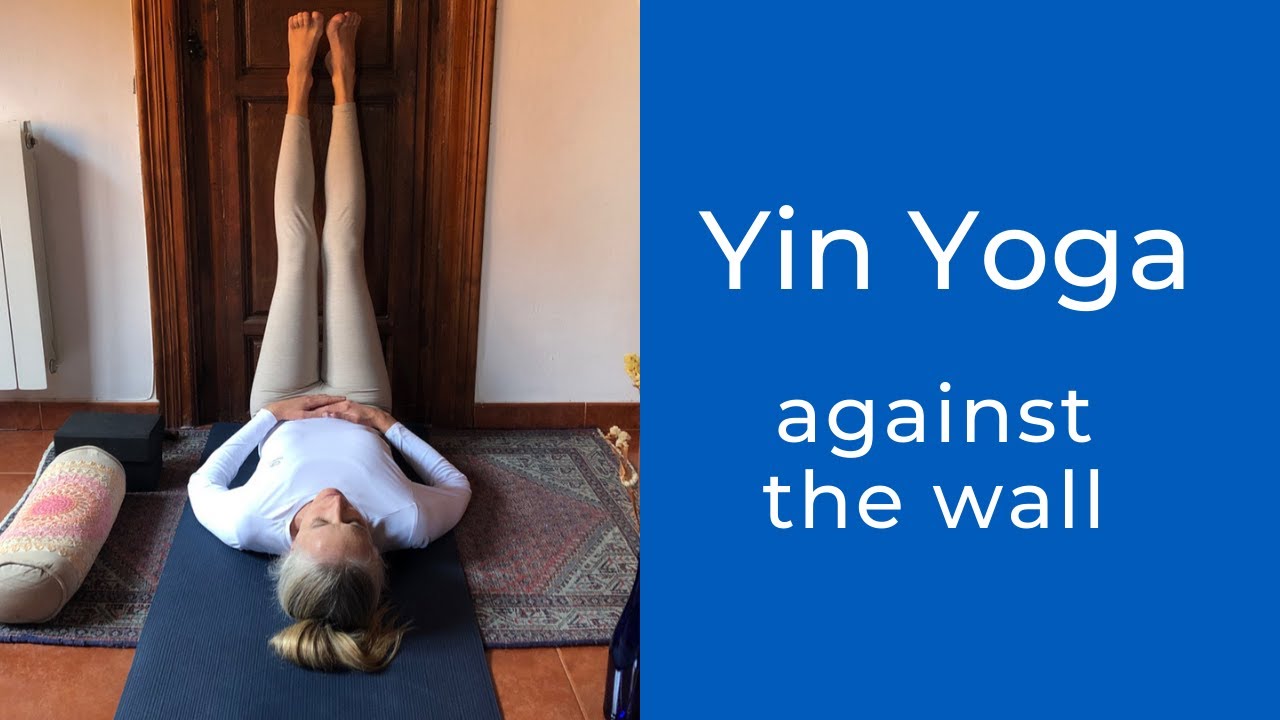 Wall Yin for a deep, relaxing stretch