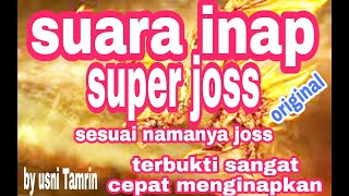 suara inap super jozz || suara inap jos || inap terbaik