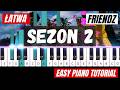 FRIENDZ - SEZON 2 🎹| Easy Piano Tutorial (Łatwa) Nuty w opisie