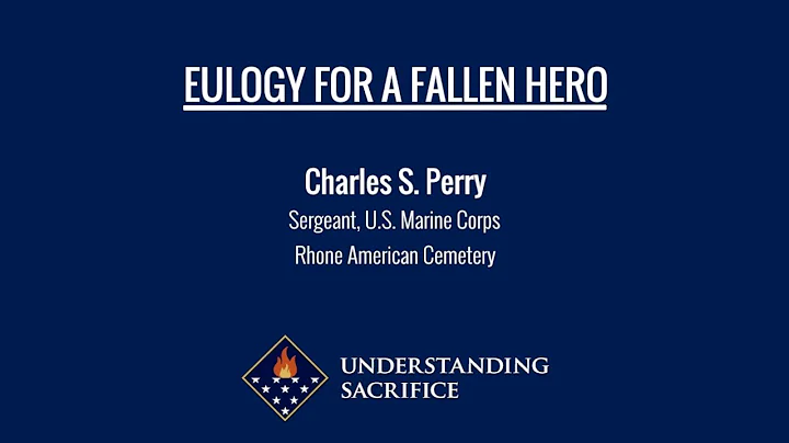 Eulogy for a Fallen Hero: Sgt. Charles R. Perry