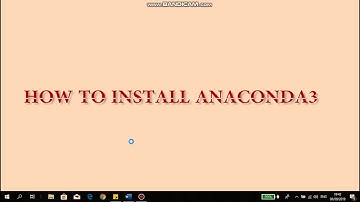 How to install Anaconda3 + Tensorflow.