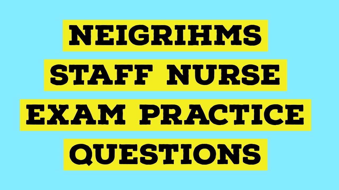 NEIGRIHMS Staff Nurse Exam Practice Questions and Answers #neigrihms