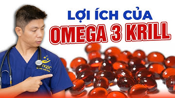 Lợi Ích Của Omega 3 Krill Đối Với Sức Khỏe | Dr Ngọc