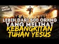 Lebih dari 500 orang melihat langsung kebangkitan tuhan yesus  faktaalkitab