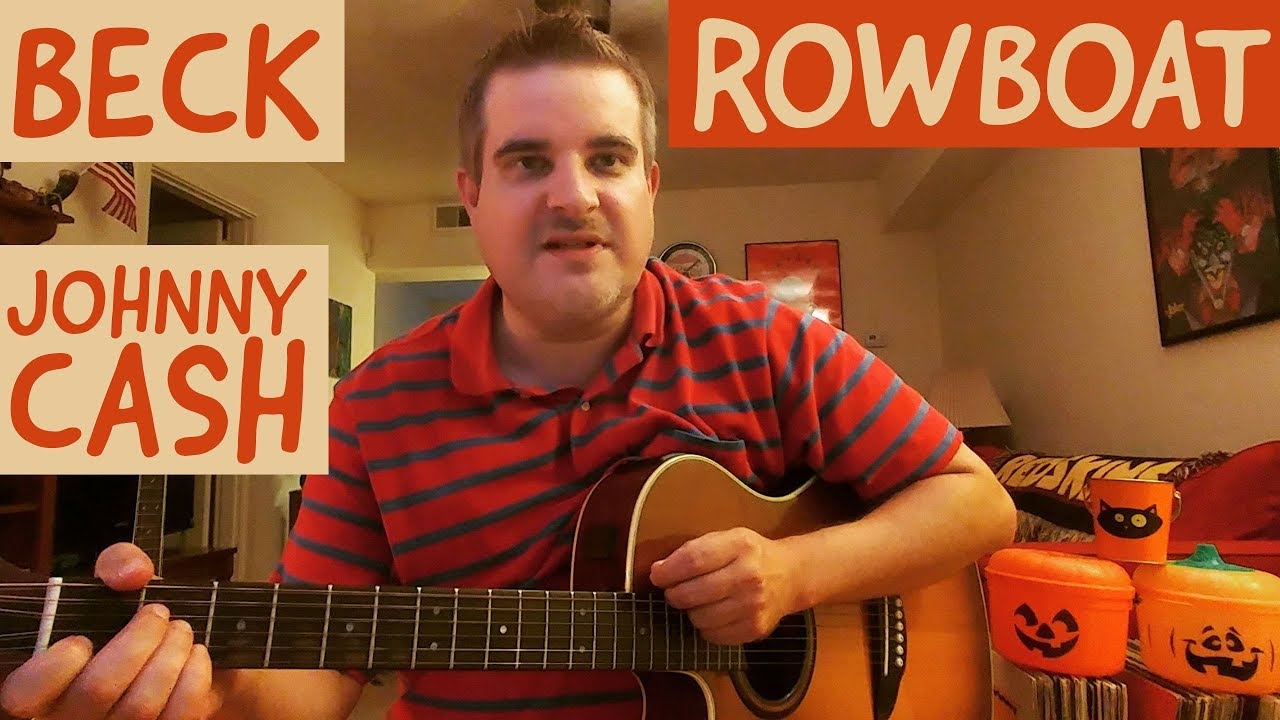 ROWBOAT - BECK - JOHNNY CASH - cover - video - YouTube