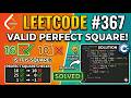 LeetCode 367 Step-by-Step Explanation | Valid Perfect Square