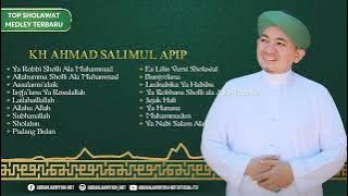 FULL TOP SHOLAWAT  TERSYAHDU  KH SALIMUL APIP ENAK DI DENGARRRRR