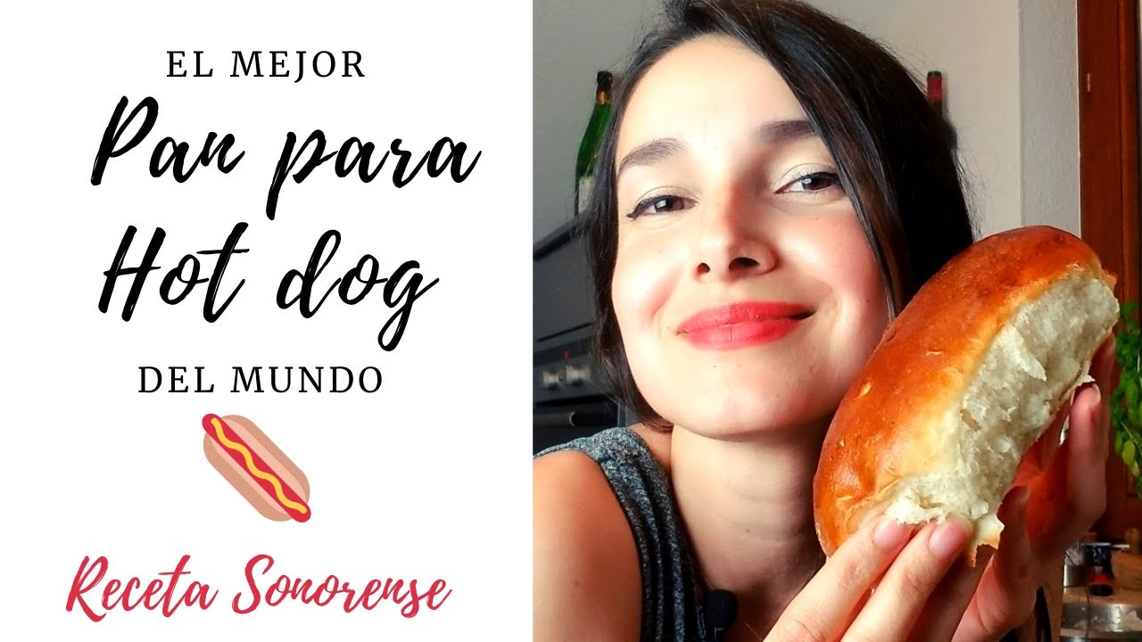 Pan para hot dog ¡¡ESTILO SONORA!!🌵🔥El mejor pan de dogo, RECETA