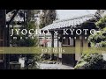 JYOCHO × KYOTO - hills (Machiya Session)