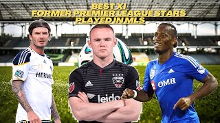 BEST XI OF FORMER PREMIER LEAGUE STARS PLAYED IN MLS