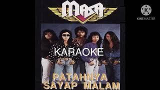 Masa - Patahnya Sayap Malam (KARAOKE)