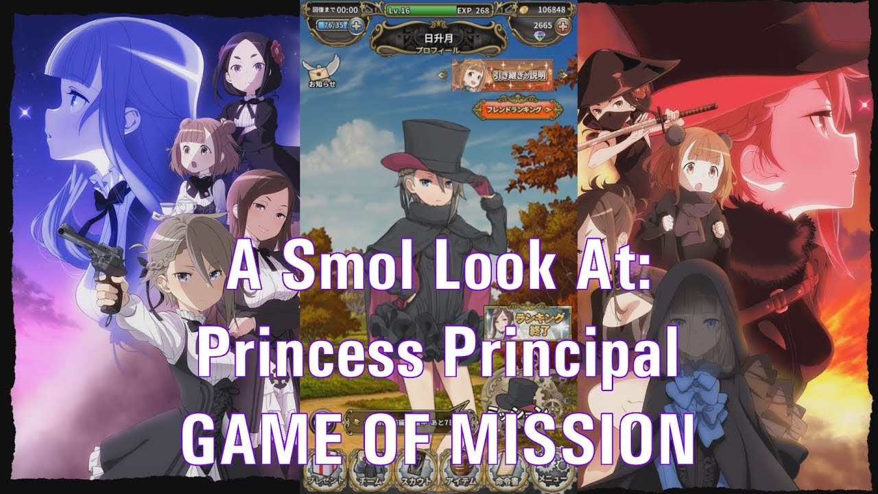 A Smol Look At Princess Principal Game Of Mission