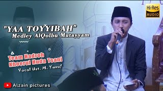 YAA TOYYIBAH MEDLEY ALQOLBU MUTAYYAM - VOCAL UST. M. YUSUF AL-LAMPUNGI (HD AUDIO)