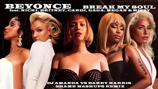 BREAK MY SOUL NICKI, BRITNEY, CARDI, GAGA, MEGAN MISSY (DJ AMANDA VS BARRY HARRIS SHAME MASHUPS)