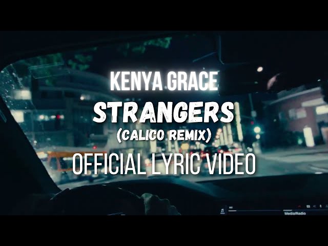 Kenya Grace - Strangers (Lyric Video) 