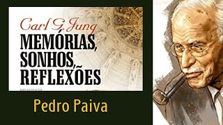 CARL JUNG - Introdução a MEMÓRIAS, SONHOS E REFLEXÕES - Pedro Paiva da Nova Acrópole - ACROPOLEPLAY