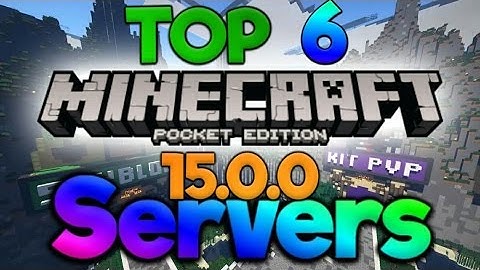 0.15.0 top 6 working server minecraft pocket edition (MCPE)