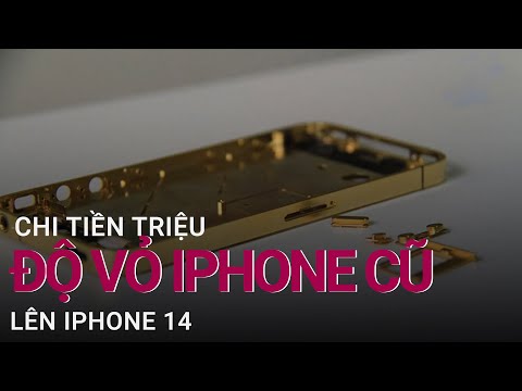 #1 Chi tiền triệu độ vỏ iPhone cũ lên iPhone 14 | VTC Now Mới Nhất