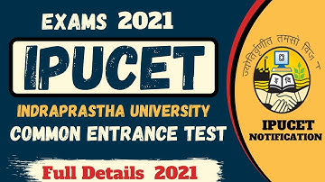 IPUCET Details 2021 | About | Exam | Registration Process | Pattern | Syllabus | Cut-Off | Duration