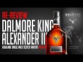 Dalmore King Alexander III Re-Review (Can it demand another 4?)