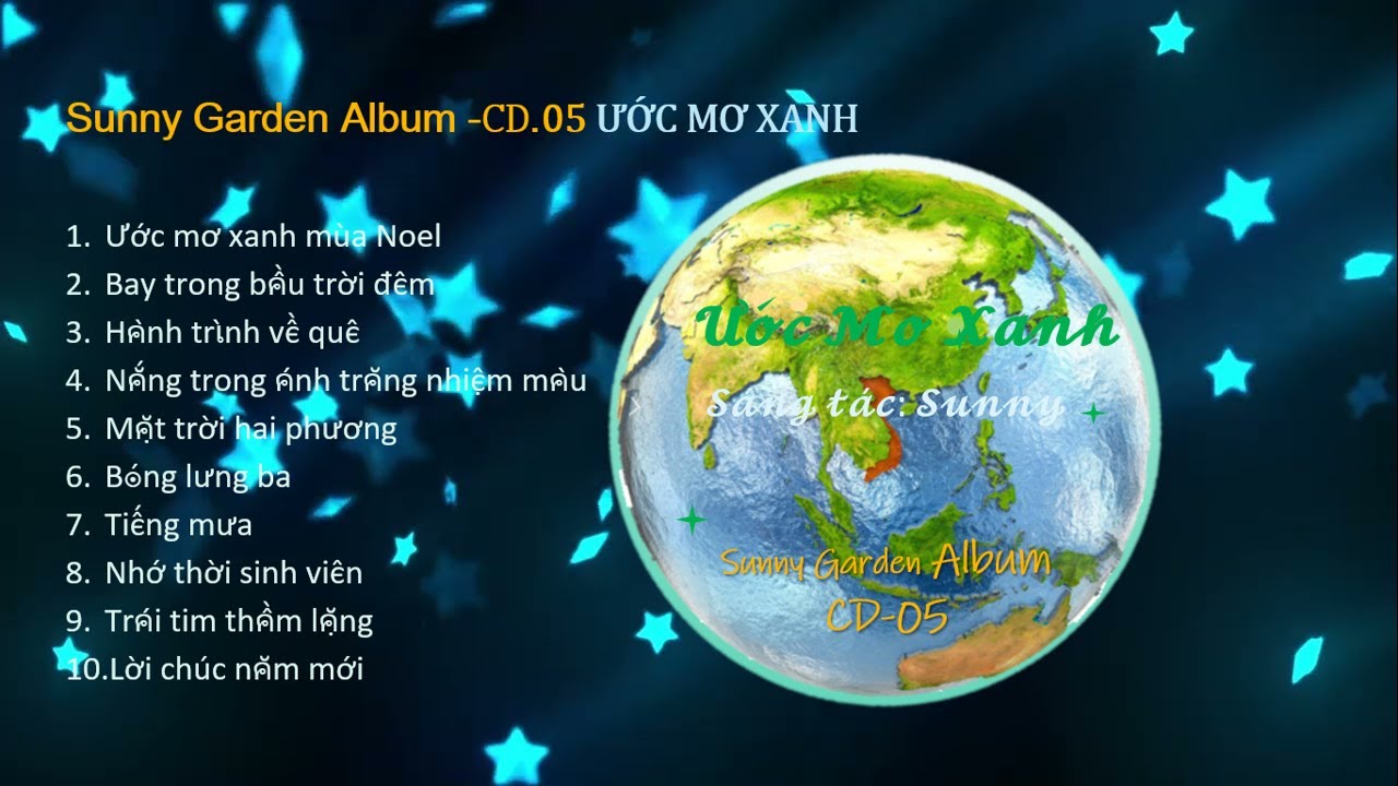 Sunny G. Album 05: ƯỚC MƠ XANH - Có ước mơ neo ta về quá khứ, và  cũng có ước mơ gửi vào tương lai..