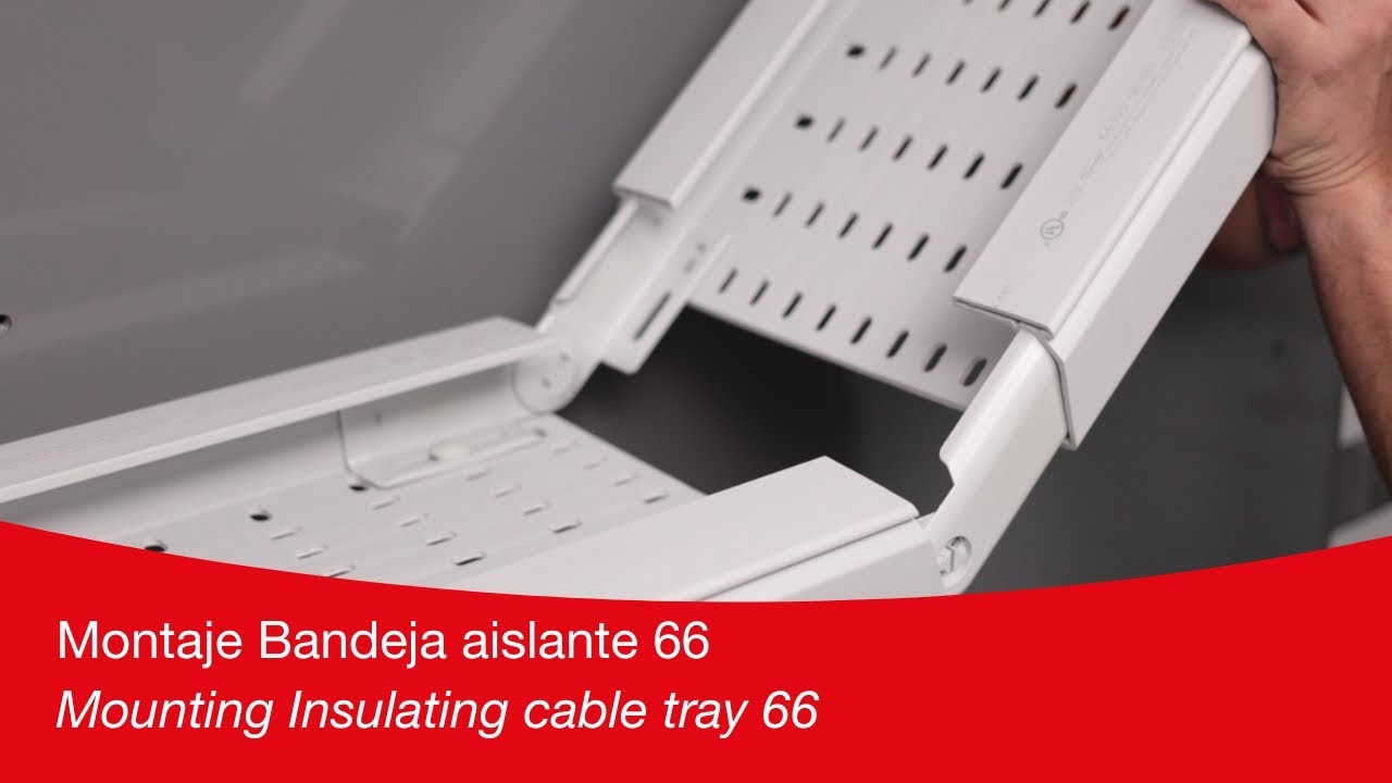 Montaje Bandeja aislante 66 | Mounting Insulating cable tray 66