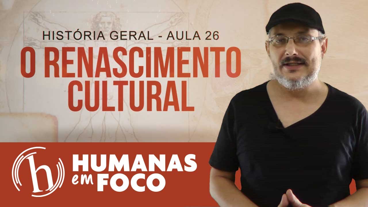 História Geral   Aula 26   O renascimento cultural