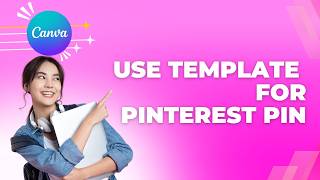 How to Use Canva Templates for Pinterest Pins | Quick & Easy Guide 2026