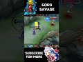 GORD SAVAGE | WTF EPIC MOMENTS | Mobile Legends 2021