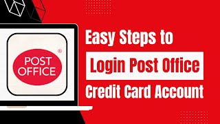 Details How To Login Post Office Credit Card Account Online  Guide