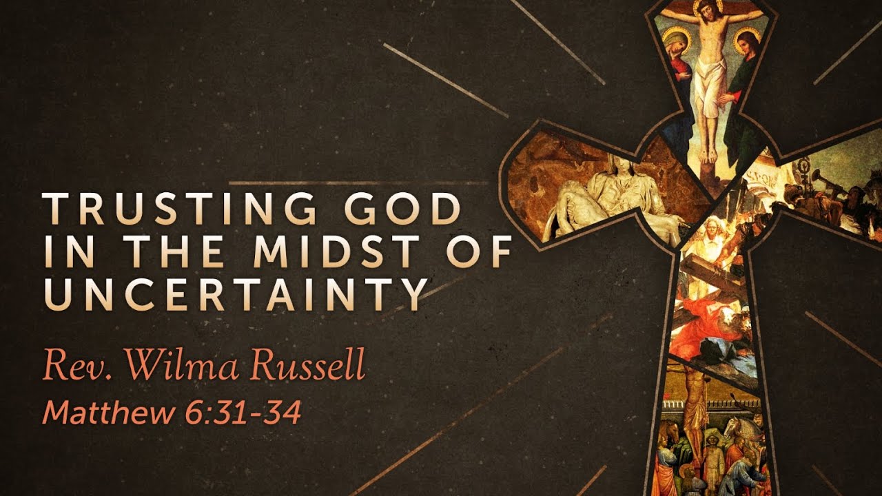 Trusting God in the Midst of Uncertainty | Matthew 6:31-34 - YouTube