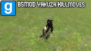 Gmod Addon Showcase - BSMOD Yakuza Killmoves