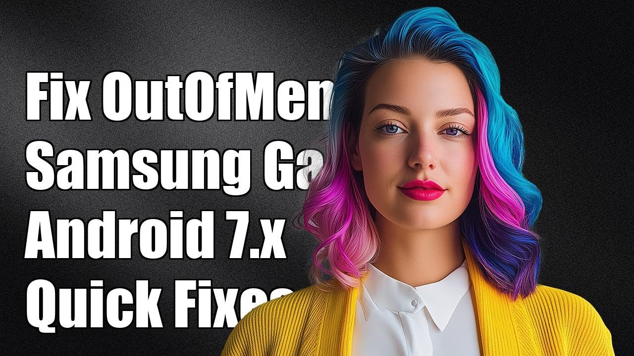 Fixing OutOfMemoryError on Samsung Galaxy Devices Running Android 7.x ...