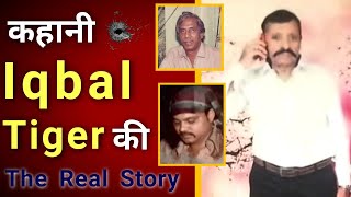 Iqbal Tiger History and Life Story