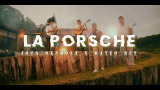 La Porsche - Jota Mendoza x Mateo Rey