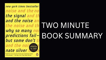 The Signal and the Noise by Nate Silver Book Summary
