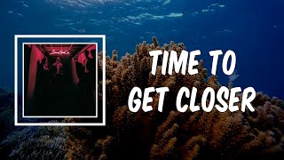 Time to Get Closer (Lyrics) - Foster The People