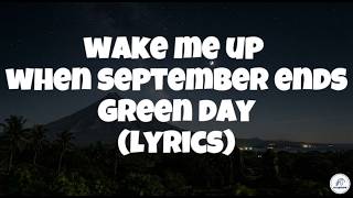 WAKE ME UP WHEN SEPTEMBER ENDS - GREENDAY (LYRICS)